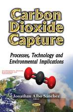 Carbon Dioxide Capture: Processes, Technology & Environmental Implications