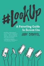 #lookup: A Parenting Guide to Screen Use