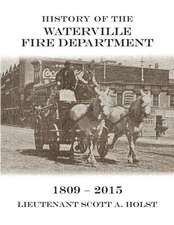 History of the Waterville Fire Department - 1809-2015