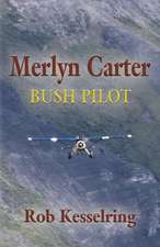 MERLYN CARTER, BUSH PILOT