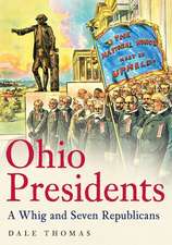 Ohio Presidents: A Whig and Seven Republicans