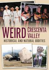 Weird Crescenta Valley