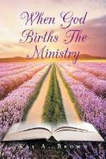 When God Births the Ministry