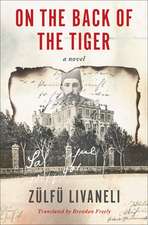 On The Back Of The Tiger: A Novel