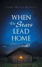 When The Stars Lead Home