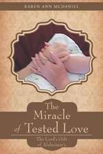 The Miracle Of Tested Love