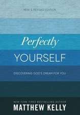 Perfectly Yourself: New and Revised Edition