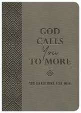 God Calls You to More