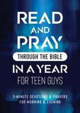 Read and Pray Through the Bible in a Year for Teen Guys