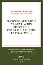 EL COMISO AUTÓNOMO Y LA EXTINCIÓN DE DOMINIO EN LA LUCHA CONTRA LA CORRUPCIÓN