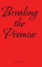 Breaking the Promise