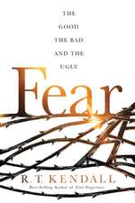 Fear: The Good, the Bad, and the Ugly