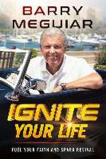 Ignite Your Life