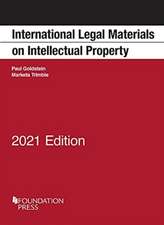 International Legal Materials on Intellectual Property, 2021 Edition