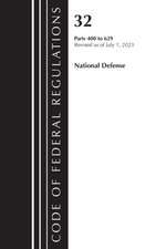 Code of Federal Regulations, Title 32 National Defense 400-629, Revised as of July 1, 2023