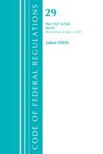 Code of Federal Regulations, Title 29 Labor/OSHA 1927-End, Revised as of July 1, 2021