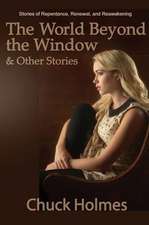 The World Beyond the Window & Other Stories