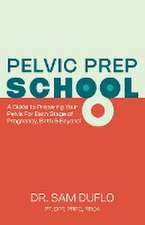 Pelvic Prep School