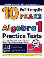 10 Full Length PEAKS Algebra I Practice Tests