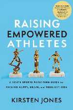 Raising Empowered Athletes