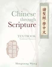 Wang, S: Chinese Through Scripture
