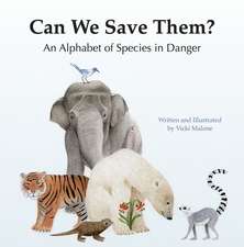 Can We Save Them?: An Alphabet of Species in Danger