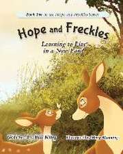 Hope and Freckles: Learning to Live in a New Land