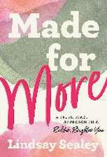 Made for More