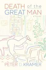 Death of the Great Man: A Novel