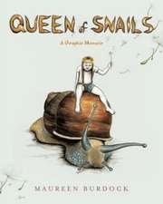 Queen of Snails – A Graphic Memoir