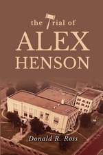 THE TRIAL OF ALEX HENSON