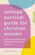 The College Survival Guide for Christian Women