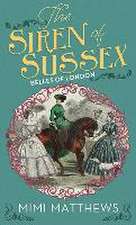 The Siren of Sussex: Belles of London