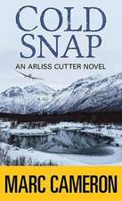 Cold Snap: An Arliss Cutter Novel