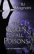 The Queen of All Poisons: A Dr. Lily Robinson Novel