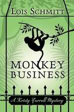 Monkey Business: A Kristy Farrell Mystery