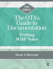 The OTA’s Guide to Documentation: Writing SOAP Notes