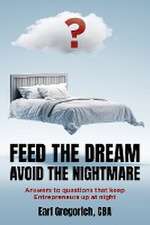 Feed the Dream - Avoid the Nightmare