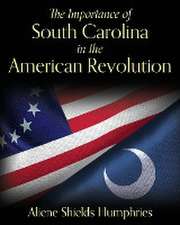 The Importance of South Carolina in the American Revolution