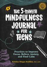 The 5-Minute Mindfulness Journal for Teens