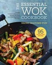 The Essential Wok Cookbook