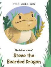 The Adventures of Steve the Bearded Dragon