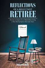 Reflections of a Reluctant Retiree