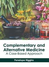 Complementary and Alternative Medicine: A Case-Based Approach