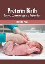 Preterm Birth: Causes, Consequences and Prevention