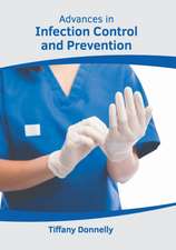 Advances in Infection Control and Prevention