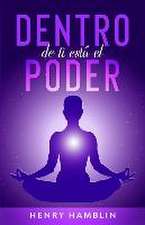 Hamblin, H: Dentro de Ti está el Poder