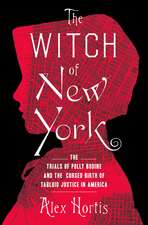 The Witch of New York: The Trials of Polly Bodine and the Cursed Birth of Tabloid Justice