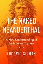 The Naked Neanderthal