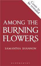 Among the Burning Flowers